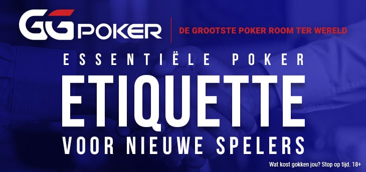 Poker Etiquette: Ongeschreven regels die elke speler moet weten