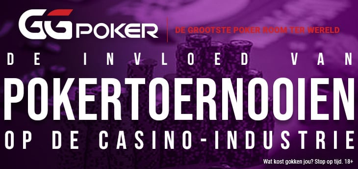 De invloed van pokertoernooien op de casino-industrie